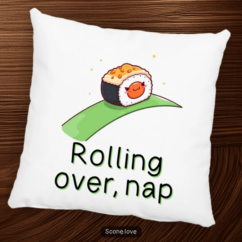 Funny Pillow: A soft cushion featuring a smiling sushi piece rolling gently, offering comfort and a sprinkle of calm enjoyment.