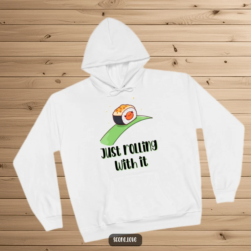 Funny Hoodie: A smiling sushi piece rolling gently downhill, offering warmth, comfort, and a sprinkle of smooth relaxation.